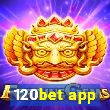 120bet app